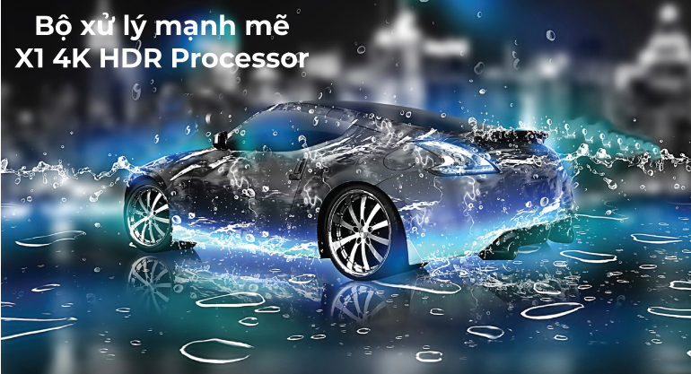 Bộ xử l&yacute; mạnh mẽ X1 4K HDR Processor